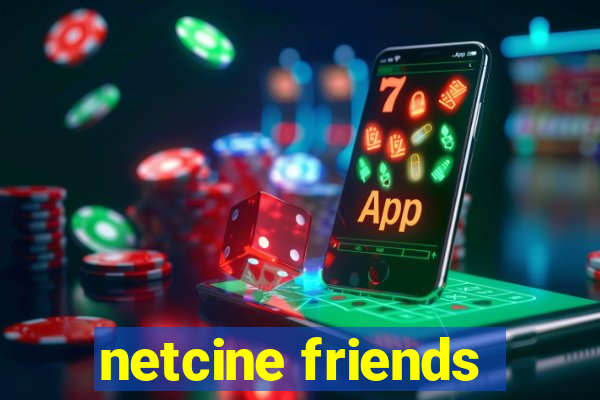 netcine friends